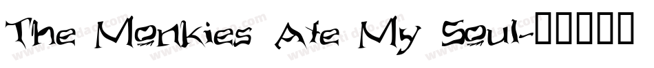 The Monkies Ate My Soul字体转换
